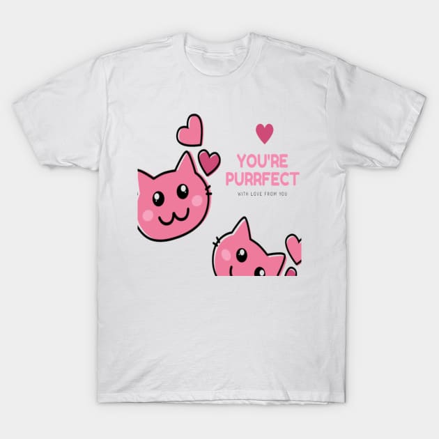 You Are Purrfect Sweet Cat T-Shirt by kingdom_of_design